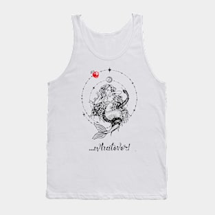 Whatever Mermaid...Follow Your Dreams Tank Top